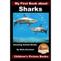 My First Book about Sharks - Amazing Animal Books - Children's Picture Books - Paperback