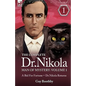 The Complete Dr Nikola-Man of Mystery: Volume 1-A Bid for Fortune & Dr Nikola Returns - Hardcover