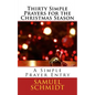 Thirty Simple Prayers for the Christmas Season - Paperback