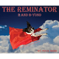 The Reminator 2 and B-yond: The Adventures of Nator - Hardcover