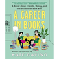 A Career in Books: A Novel about Friends, Money, and the Occasional Duck Bun - Hardcover