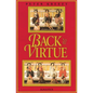 Back to Virtue: Traditional Moral Wisdom for Modern Moral Confusion - Paperback