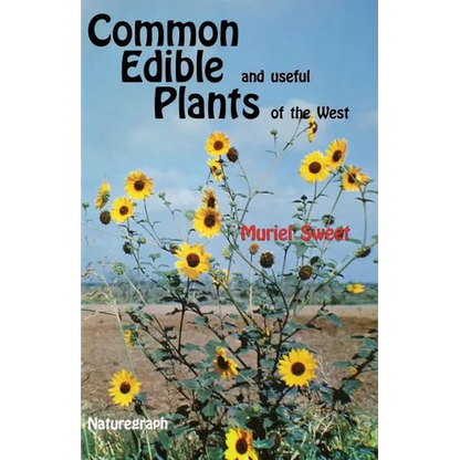 Common Edible Useful Plants of the West - Paperback