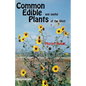 Common Edible Useful Plants of the West - Paperback