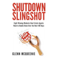 Shutdown Slingshot: Eight Winning Mindsets Real Estate Agents Need to Double-Down Over the Next 100 Days - Hardcover