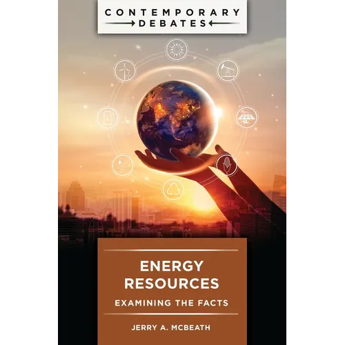 Energy Resources: Examining the Facts - Hardcover