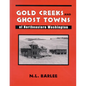 Gold Creeks and Ghost Towns of Ne Wa: Of Northeastern Washington - Paperback