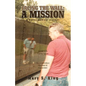 Facing the Wall: A Mission - Paperback