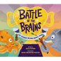 Battle of the Brains: The Science Behind Animal Minds - Hardcover