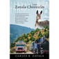 The Zavala Chronicles: Love, Faith, and Obstinate Grit to Save Herself and Her Family are the Only Weapons a Mexican Mother has to Fight Agai - Paperback
