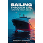 Sailing Through Life On The High Seas - Hardcover