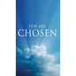 Few Are Chosen: It's An Honor To Be Selected By God - Hardcover
