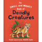The Small and Mighty Book of Deadly Creatures: Pocket-Sized Books, Massive Facts! - Hardcover
