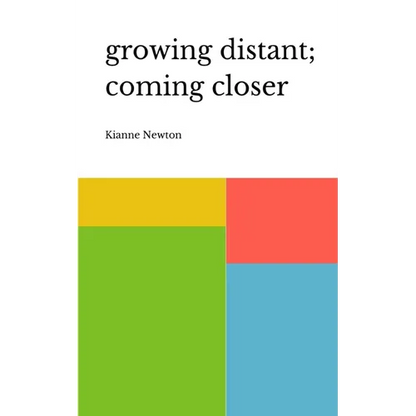 growing distant; coming closer - Paperback