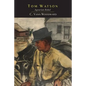 Tom Watson: Agrarian Rebel: Agrarian Rebel - Paperback