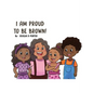I Am Proud to Be Brown! - Hardcover