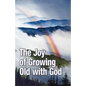 The Joy of Growing Old with God - Paperback
