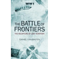 Wwi: The Battle of the Frontiers - The Recapture of Lost Territory - Paperback