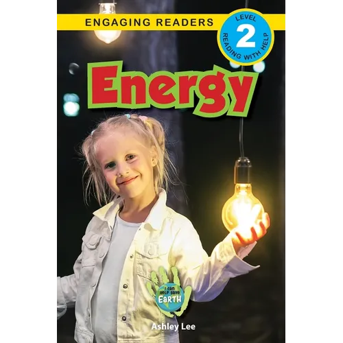 Energy: I Can Help Save Earth (Engaging Readers, Level 2) - Paperback
