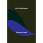 An Interloper - Paperback