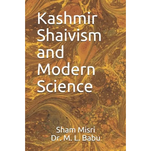 Kashmir Shaivism and Modern Science - Paperback