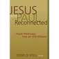 Jesus and Paul Reconnected: Fresh Pathways into an Old Debate - Paperback