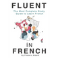 Fluent in French: The most complete study guide to learn French - Paperback