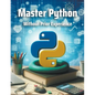 Master Python Without Prior Experience - Paperback