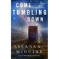 Come Tumbling Down - Hardcover