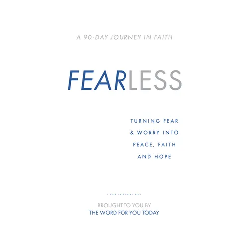 Fearless: Turning Fear & Worry Into Peace, Faith and Hope - Hardcover