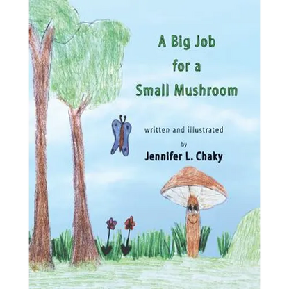A Big Job for a Small Mushroom - Paperback