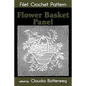 Flower Basket Panel Filet Crochet Pattern: Complete Instructions and Chart - Paperback