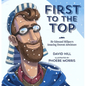 First to the Top: Sir Edmund Hillary's Amazing Everest Adventure - Hardcover