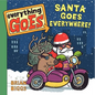 Everything Goes: Santa Goes Everywhere!: A Christmas Holiday Book for Kids - Board Book