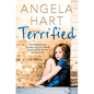 Terrified: The Heartbreaking True Story of a Girl Nobody Loved and the Woman Who Saved Her - Paperback