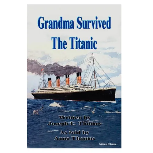 Grandma Survived the Titanic - Hardcover