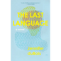 The Last Language - Hardcover
