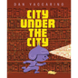 City Under the City - Hardcover