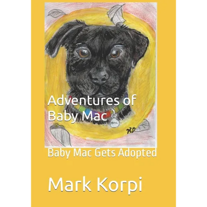 Adventures of Baby Mac: Baby Mac Gets Adopted - Paperback