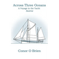 Across Three Oceans: A Voyage in the Yacht Saoirse - Paperback