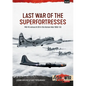 Last War of the Superfortresses: Mig-15 Versus B-29 in the Korean War 1950-53 - Paperback