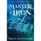 Master of Iron - Hardcover
