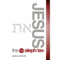 Jesus the Aleph Tav - Paperback