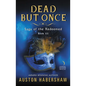 Dead But Once: Saga of the Redeemed: Book III - Mass Market Paperbound