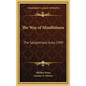 The Way of Mindfulness: The Satipatthana Sutta 1949 - Hardcover
