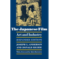The Japanese Film: Art and Industry - Expanded Edition - Paperback