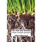 The Soil and Health: A Study of Organic Agriculture - Paperback