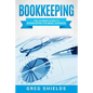 Bookkeeping: The Ultimate Guide to Bookkeeping for Small Business - Paperback