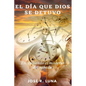 El Día Que Dios Se Detuvo: Entendiendo El Misterio Del Sábado - Paperback