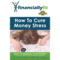 How to Cure Money Stress - Paperback